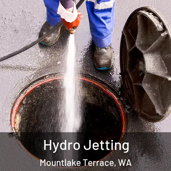  Hydro Jetting Mountlake Terrace, WA